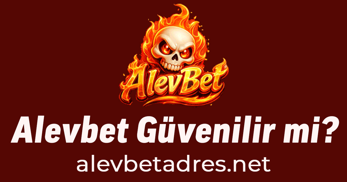 alevbet güvenilir mi